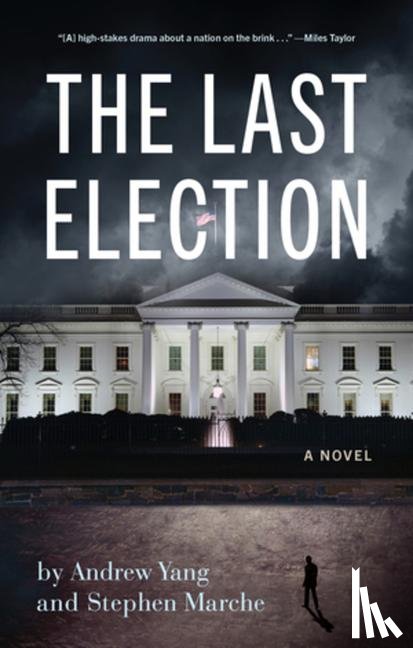 Yang, Andrew, Marche, Stephen - The Last Election