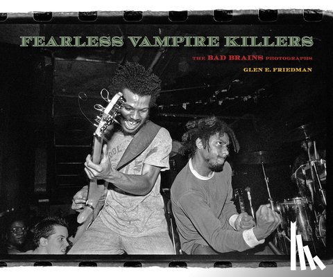 Friedman, Glen E. - Fearless Vampire Killers