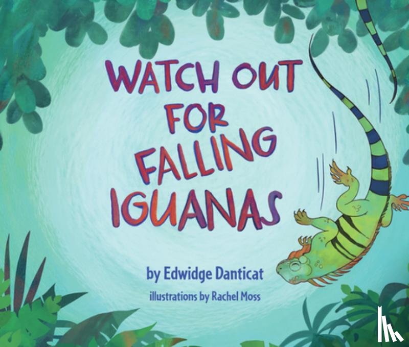 Danticat, Edwidge - Watch Out for Falling Iguanas