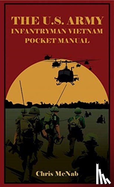  - The U.S. Army Infantryman Vietnam Pocket Manual