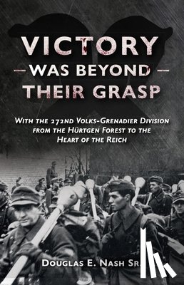Nash, Douglas - Victory Was Beyond Their Grasp