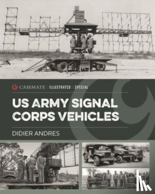 Andres, Didier - U.S. Army Signal Corps Vehicles 1941-45