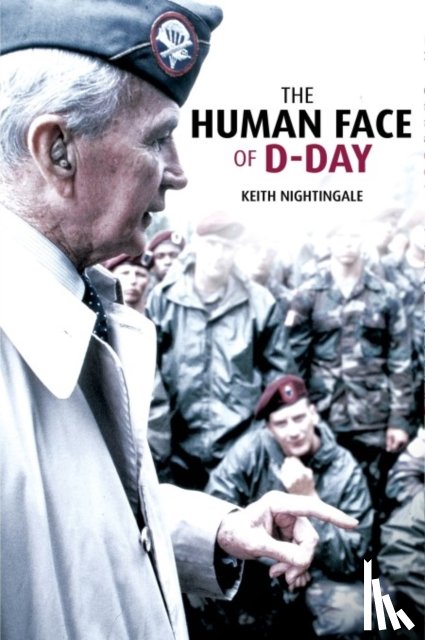 Nightingale, Keith - The Human Face of D-Day