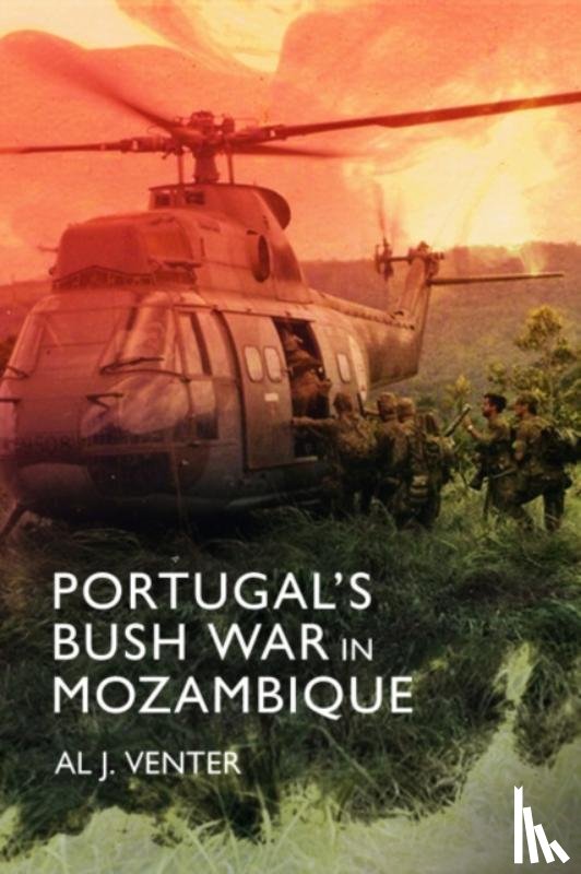 Venter, Al J - Portugal's Bush War in Mozambique