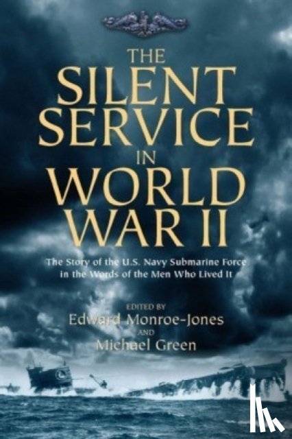  - The Silent Service in World War II