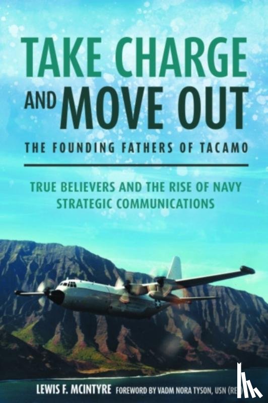 McIntyre, Lewis F - Take Charge and Move Out: The Founding Fathers of TACAMO