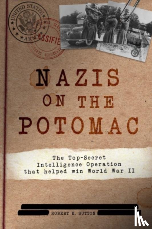 Sutton, Robert K - Nazis on the Potomac