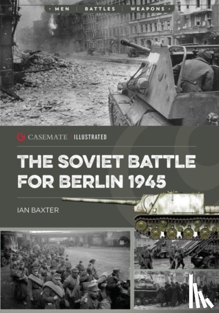Baxter, Ian - The Soviet Battle for Berlin, 1945