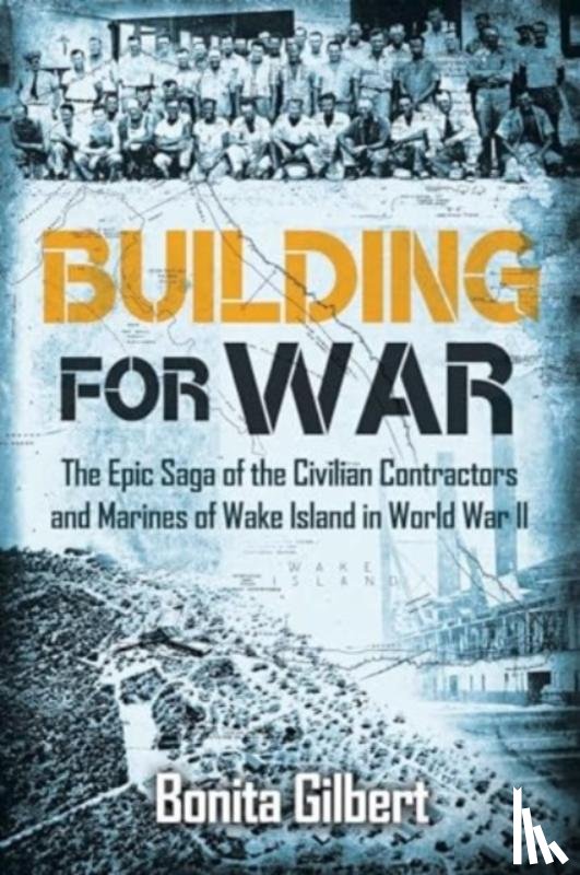 Gilbert, Bonita - Building for War