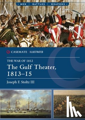 Stoltz, Joseph F. - The Gulf Theater, 1813–15