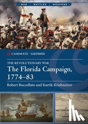 Buccellato, Robert, Krishnaiyer, Kartik - The Florida Campaign, 1774–83