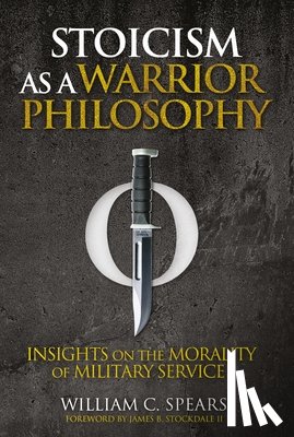 Spears, William C. - Stoicism as a Warrior Philosophy