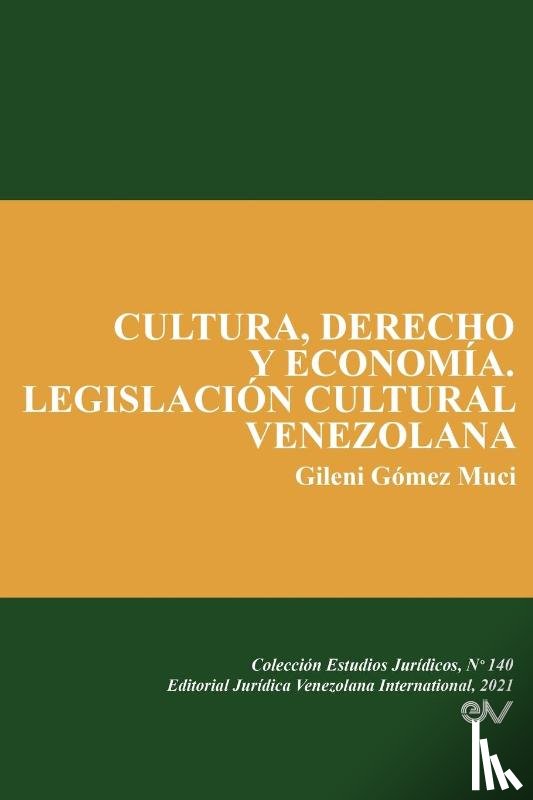 Gomez Muci, Gileni - Cultura, Derecho Y Economia. Legislacion Cultural Venezolana