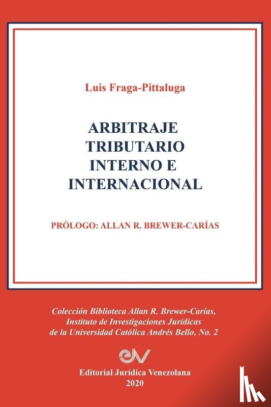 Fraga-Pittaluga, Luis - Arbitraje Tributario Interno E Internacional