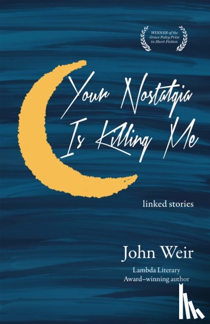 Weir, John - Your Nostalgia is Killing Me