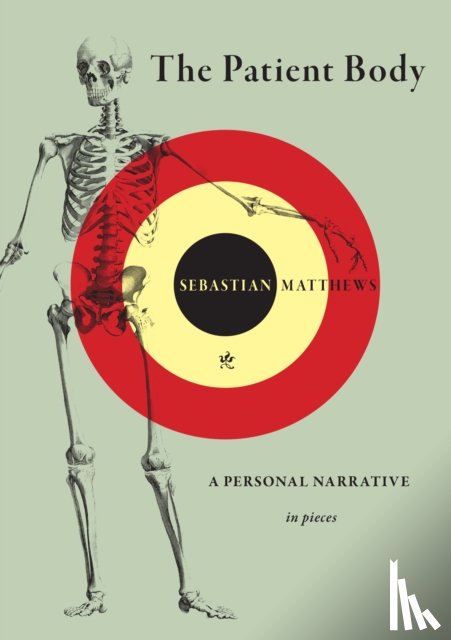 Matthews, Sebastian - The Patient Body