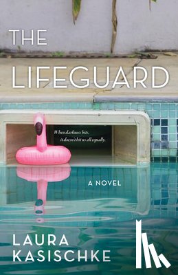 Kasischke, Laura - The Lifeguard