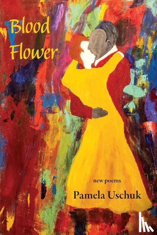 Uschuk, Pamela - Blood Flower