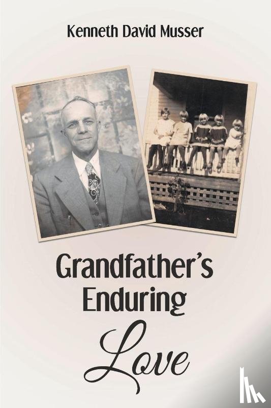 Musser, Kenneth David - Grandfather's Enduring Love