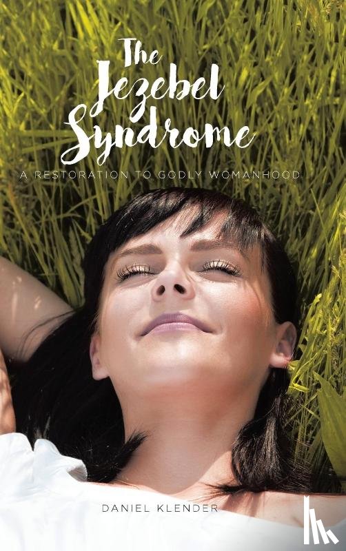 Klender, Daniel - The Jezebel Syndrome