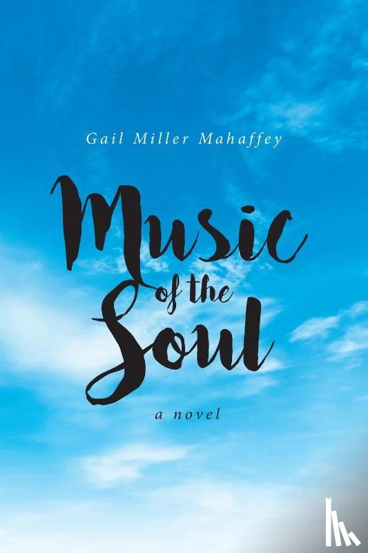 Mahaffey, Gail Miller - Music of the Soul