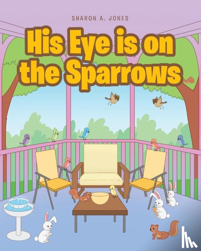 Jones, Sharon A - His Eye is on the Sparrows