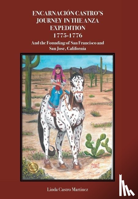 Martinez, Linda Castro - EncarnaciA3n Castro's Journey In The Anza Expedition 1775-1776