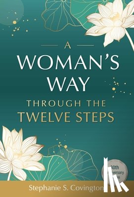 Covington, Stephanie S. - A Woman's Way through the Twelve Steps