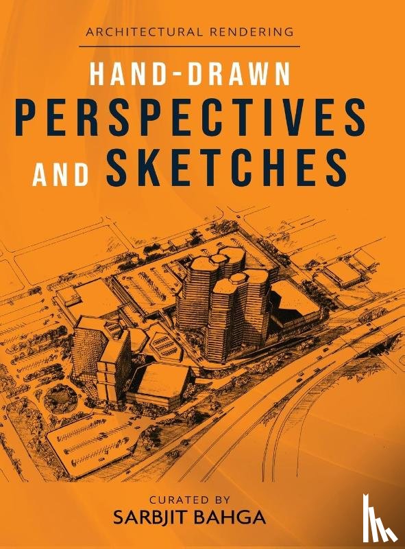 BAHGA, SARBJIT - Hand-drawn Perspectives and Sketches