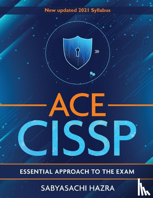 Hazra, Sabyasachi - ACE - CISSP - Essential Approach To The Exam