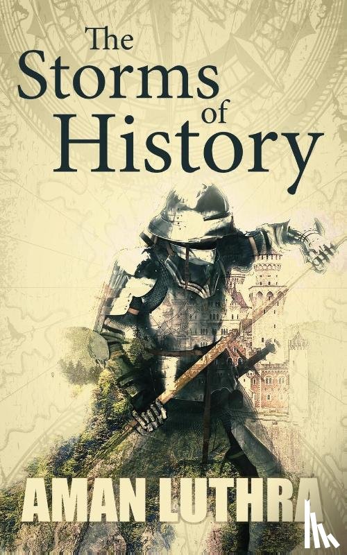 Luthra, Aman - The Storms of History