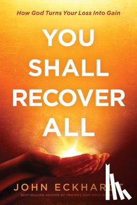Eckhardt, John - You Shall Recover All