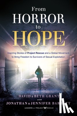 Grant, David - From Horror to Hope