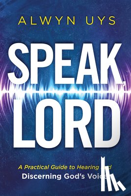 Uys, Alwyn - Speak, Lord
