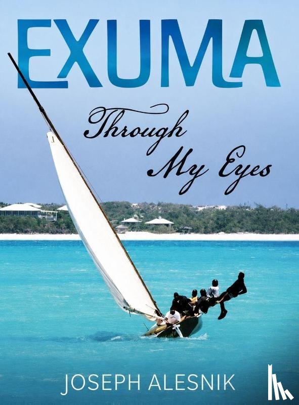Alesnik, Joseph Allen - Exuma Through My Eyes
