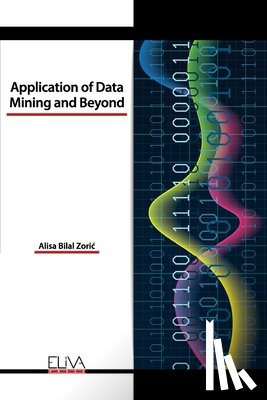 Zoric, Alisa Bilal - Application of Data Mining and Beyond
