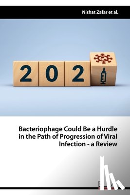 Aslam, Muhammad Aamir - Bacteriophage Could Be a Hurdle in the Path of Progression of Viral Infection - a Review