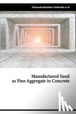 Nadimalla, Altamashuddinkhan - Manufactured Sand as Fine Aggregate in Concrete
