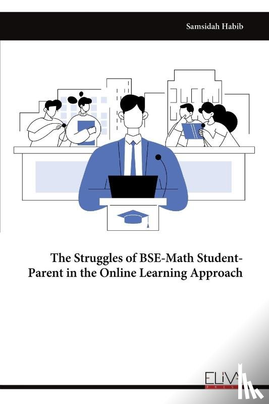 Habib, Samsidah - The Struggles of BSE-Math Student-Parent in the Online Learning Approach