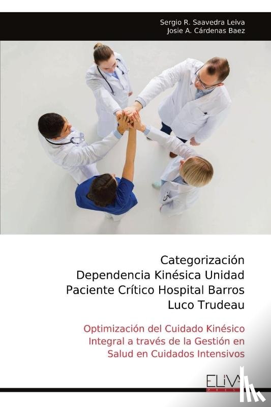 Saavedra Leiva, Sergio R. - Categorización Dependencia Kinésica Unidad Paciente Crítico Hospital Barros Luco Trudeau