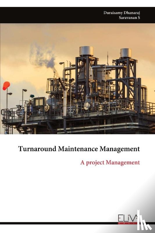 Dhanaraj, Duraisamy - Turnaround Maintenance Management