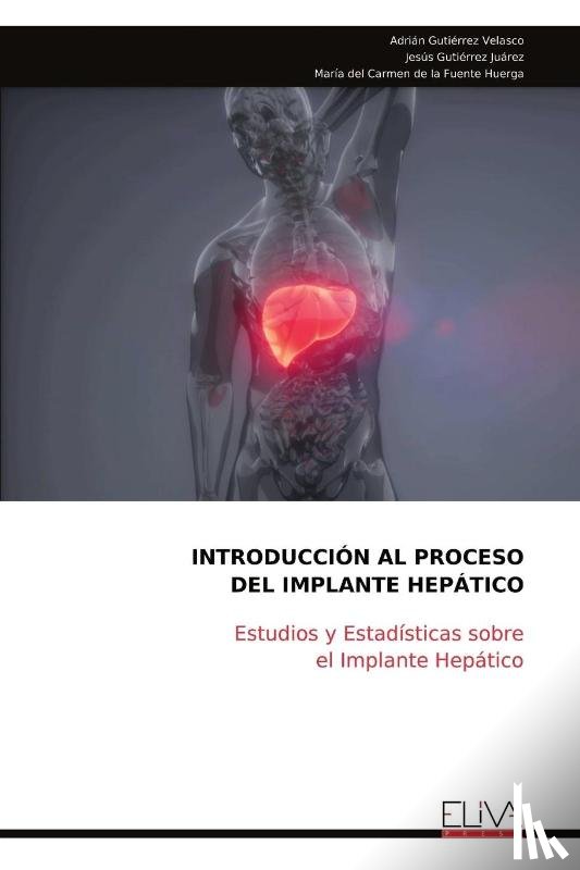 Velasco, Adrián Gutiérrez - INTRODUCCIÓN AL PROCESO DEL IMPLANTE HEPÁTICO