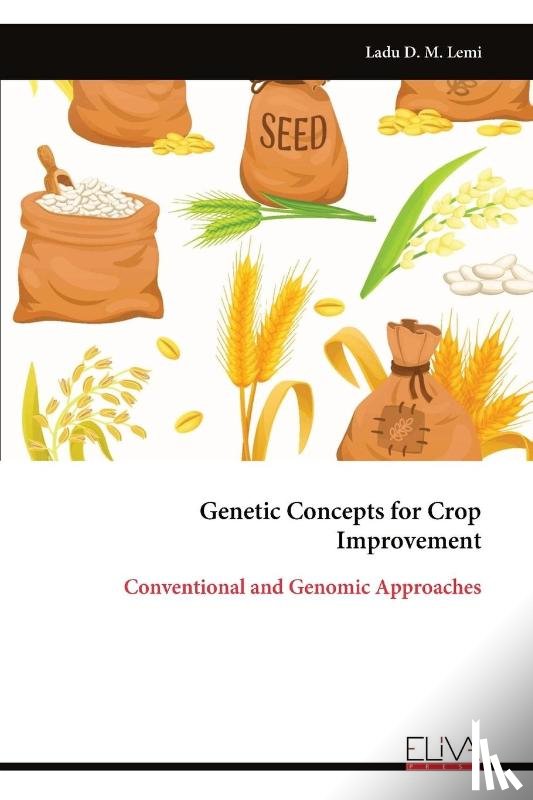 Lemi, Ladu D. M. - Genetic Concepts for Crop Improvement