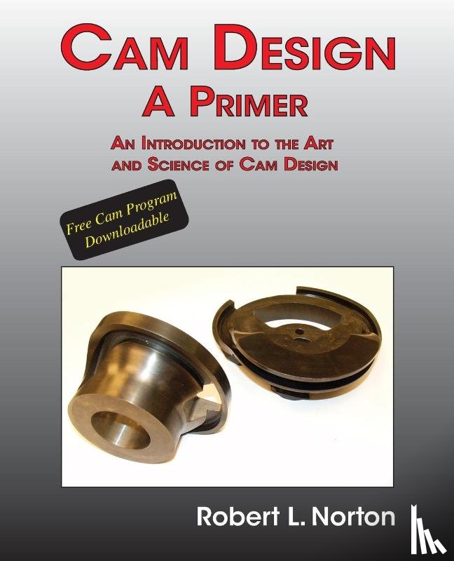 Norton, Robert L - Cam Design-A Primer