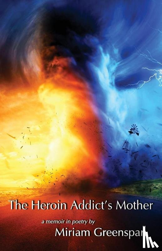 Greenspan, Miriam - The Heroin Addict's Mother