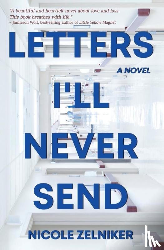 Zelniker, Nicole - Letters I'll Never Send
