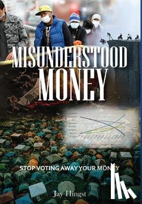 Hingst, Jay - Misunderstood Money
