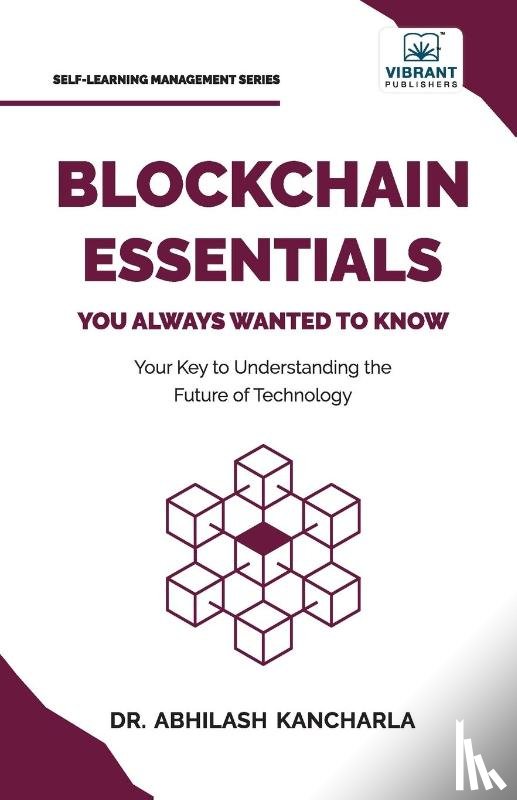 Kancharla, Abhilash, Publishers, Vibrant - Blockchain Essentials You Always Wanted To Know