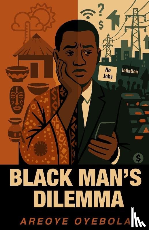 Oyebola, Areoye - Black Man's Dilemma
