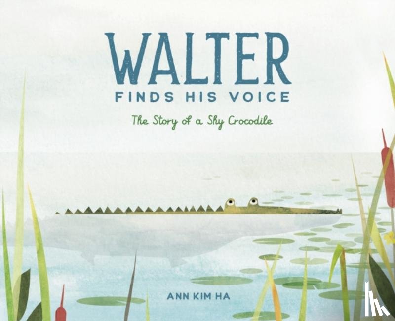 Ha, Ann Kim - Walter Finds His Voice